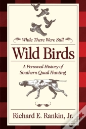 While There Were Still Wild Birds