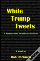 While Trump Tweets