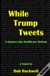 While Trump Tweets