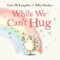 While We Can'T Hug - Preview