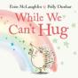 While We Can'T Hug - Preview