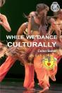 While We Dance Culturally - Celso Salles - Preview