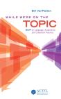 While We'Re On The Topic: Bvp On Language, Acquisition, And Classroom Practice - Preview