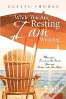 While You Are Resting I Am Working