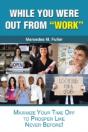 While You Were Out From Work - Preview