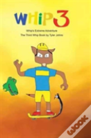 Whip'S Extreme Adventure