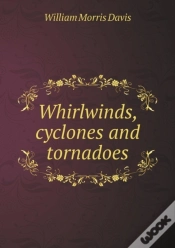 Capa do artigo Whirlwinds, Cyclones And Tornadoes