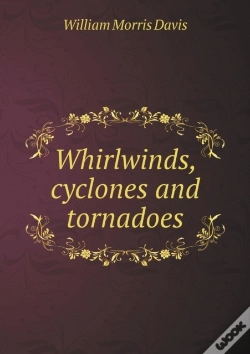 Capa do artigo Whirlwinds, Cyclones And Tornadoes