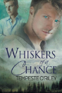 Whiskers Of A Chance - Preview