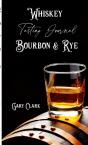 Whiskey Tasting Journal Bourbon   Rye - Preview