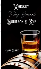 Capa do artigo Whiskey Tasting Journal Bourbon   Rye