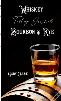 Capa do artigo Whiskey Tasting Journal Bourbon   Rye