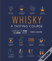 Whisky A Tasting Course