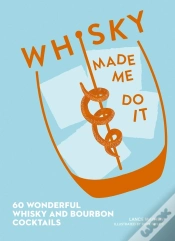 Capa do artigo Whisky Made Me Do It