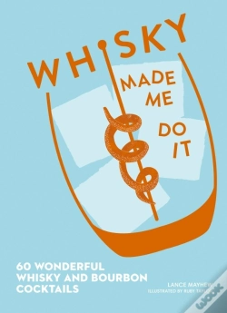 Capa do artigo Whisky Made Me Do It