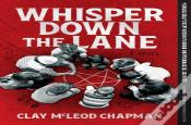 Whisper Down The Lane