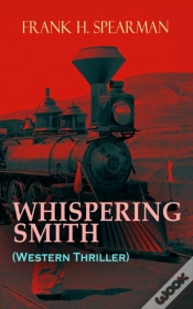 Capa do artigo Whispering Smith (Western Thriller)