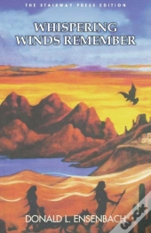 Whispering Winds Remember: The Stairway Press Edition