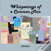 Whisperings Of A Common Man