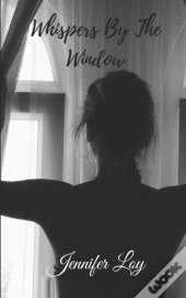 Whispers By The Window