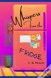 Whispers From The Fridge