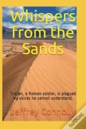 Whispers From The Sands: Trajian, A Roma