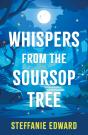 Whispers From The Soursop Tree - Preview
