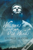Whispers Of Old Winds