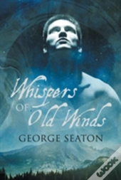 Whispers Of Old Winds