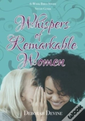 Whispers Of Remarkable Women