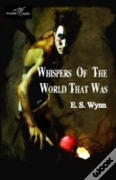 Whispers Of The World That Was