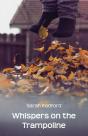 Whispers On The Trampoline - Preview