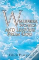 Whispers, Words And Lessons From God