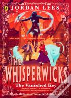 Whisperwicks: The Vanished Key