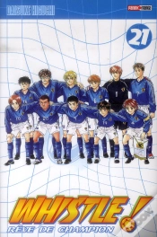 Capa do artigo Whistle ! ; Rêve De Champion T.21