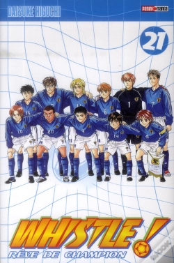 Capa do artigo Whistle ! ; Rêve De Champion T.21
