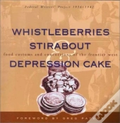 Whistleberries Stirabout Depression Cake