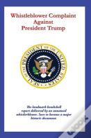 Whistleblower Complaint Against President Trump