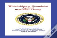 Whistleblower Complaint Against President Trump