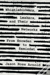 Whistleblowers, Leakers, And Their Networks