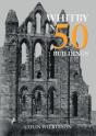 Whitby In 50 Buildings - Preview