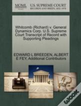 Whitcomb (Richard) V. General Dynamics Corp. U.S. Supreme Court Transcript Of Record With Supporting Pleadings