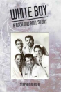 White Boy A Rock And Roll Story - Preview