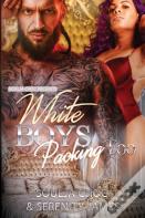White Boys Packing Too