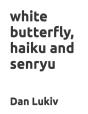 White Butterfly, Haiku And Senryu - Preview