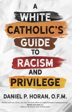 Capa do artigo White Catholic'S Guide To Racism And Privilege