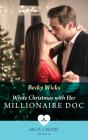 White Christmas With Her Millionaire Doc - Preview