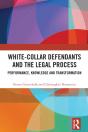 White-Collar Defendants And The Legal Process - Preview