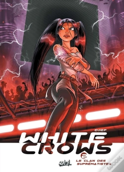 Capa do artigo White Crows Tome 2 ; Le Clan Des Suprématistes