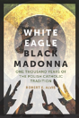White Eagle, Black Madonna - Preview